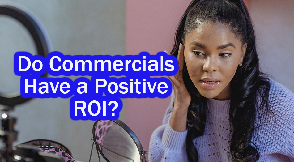 Top Ten: How Commercial Videos Drive ROI & Fuel Growth