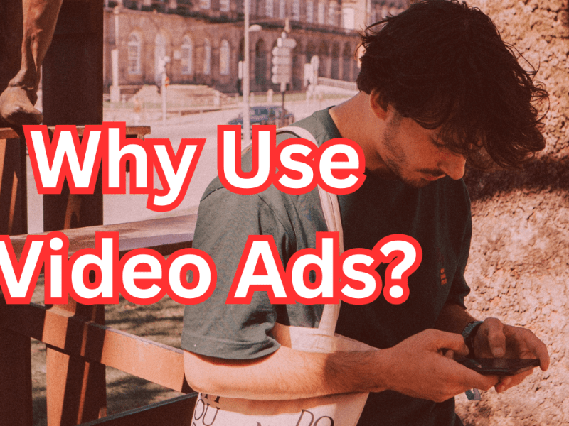 Why Use Video&nbsp;Ads?